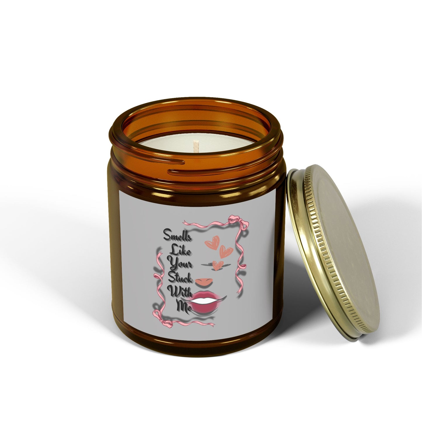 Smells Like Your Stuck With Me Scented Candle