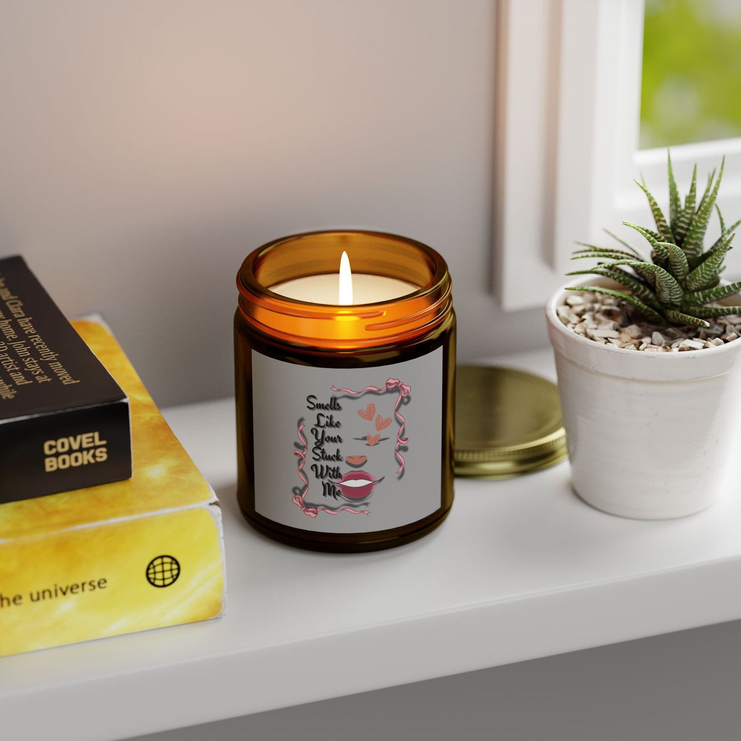 Smells Like Your Stuck With Me Scented Candle