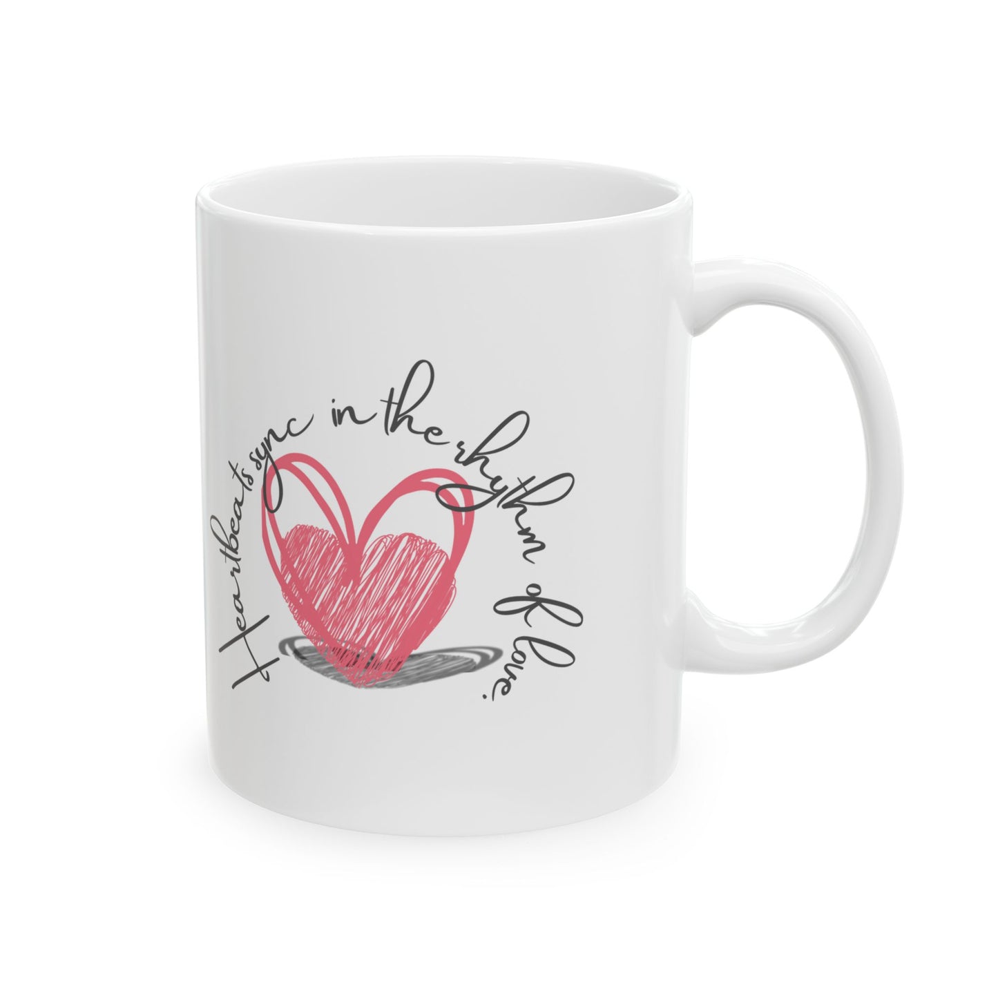 Heartbeats Sync To The Rhythm Of Love Ceramic Mug, (11oz, 15oz)