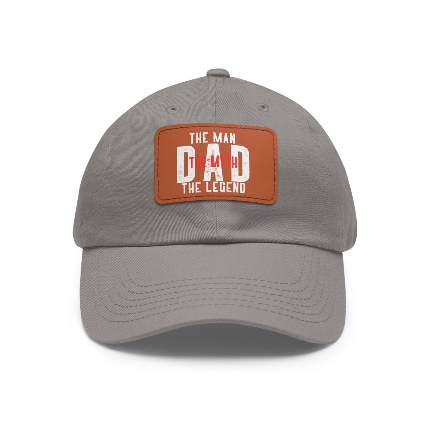 The Man The Myth The Legend Dad Hat with Leather Patch