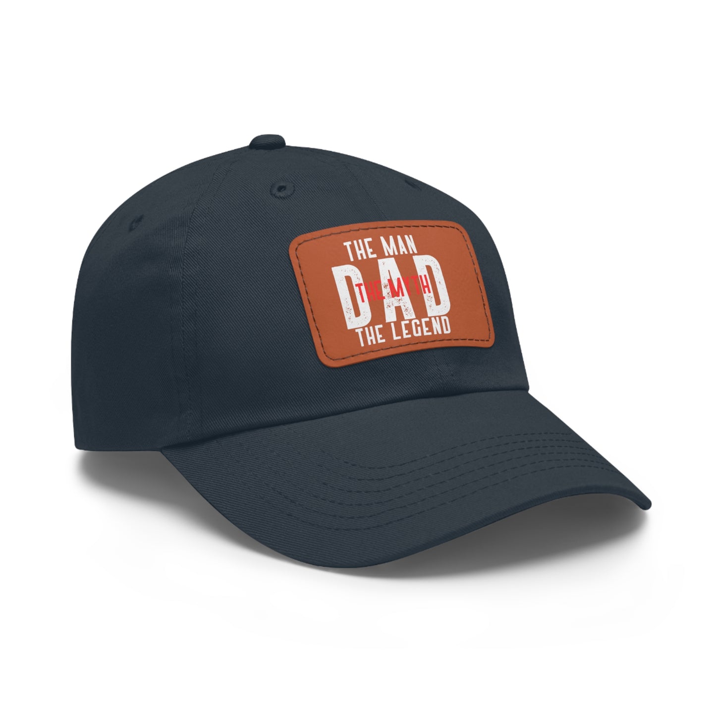 The Man The Myth The Legend Dad Hat with Leather Patch