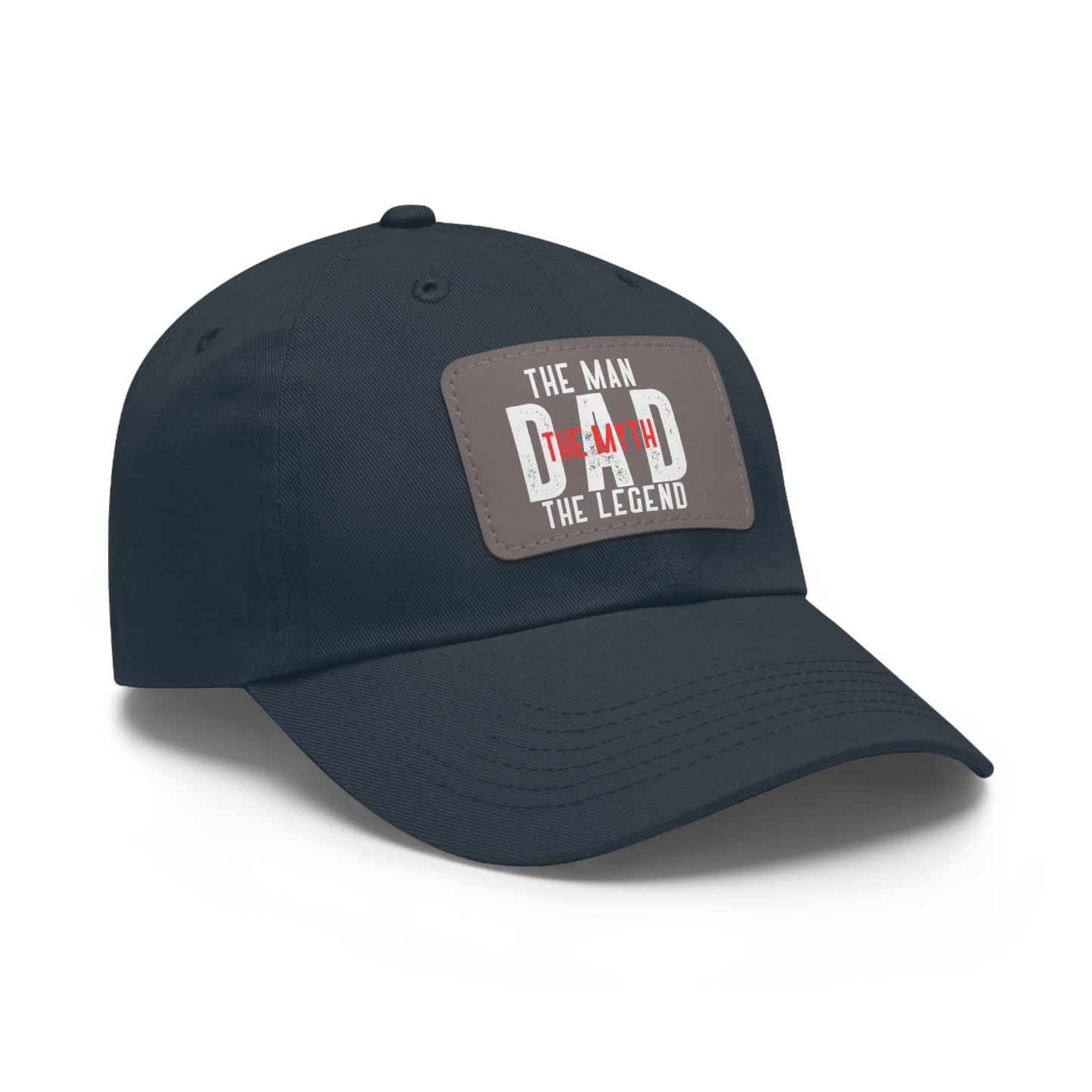 The Man The Myth The Legend Dad Hat with Leather Patch