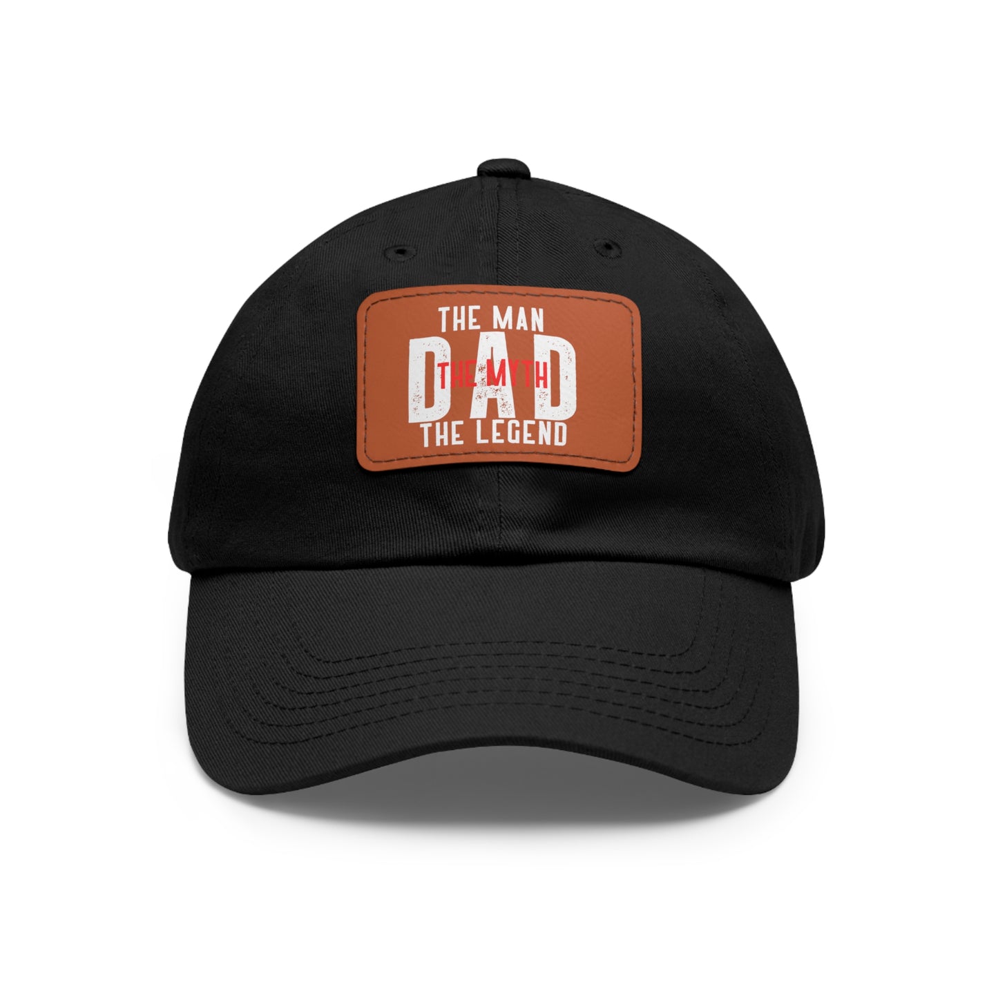 The Man The Myth The Legend Dad Hat with Leather Patch