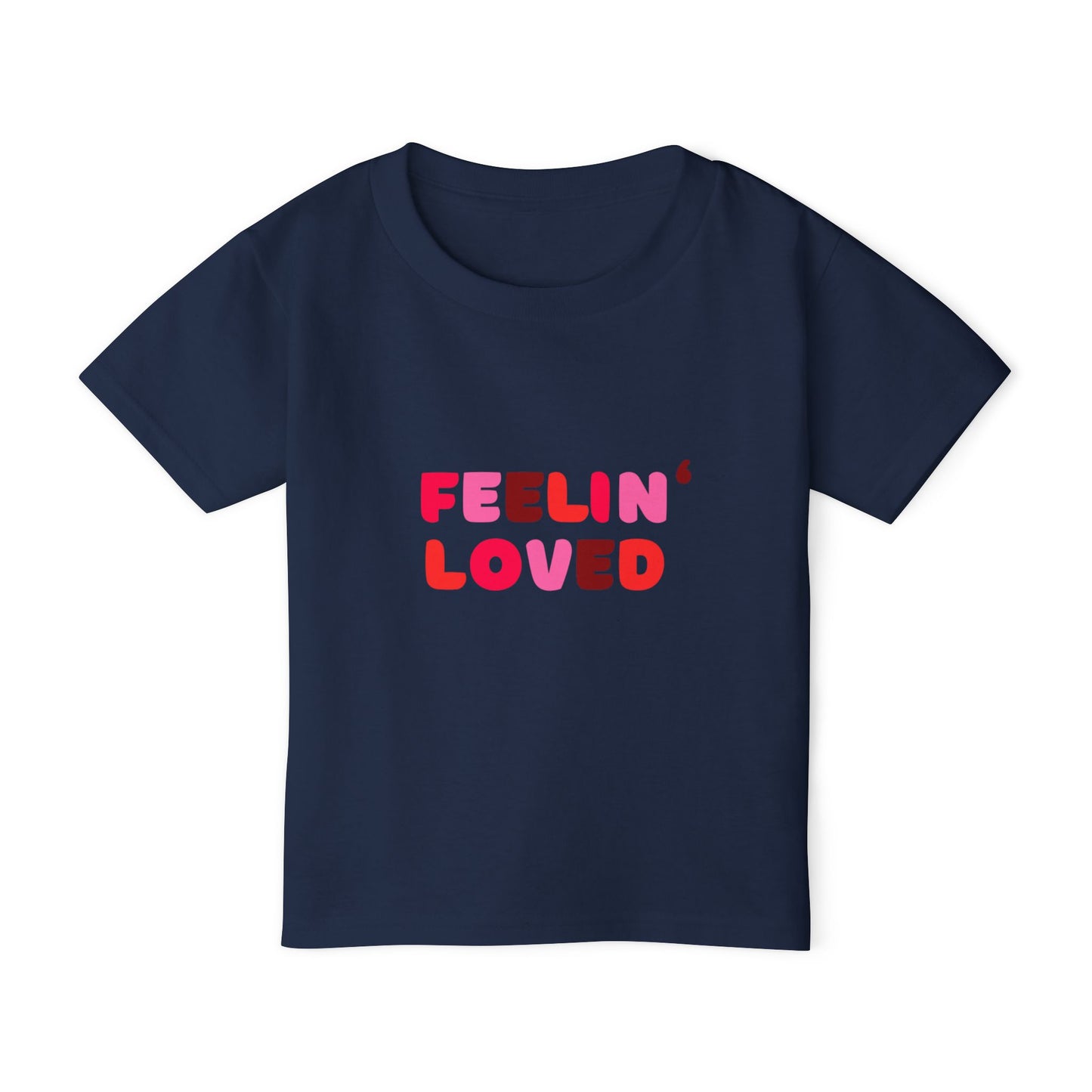Feelin' Loved Toddler T-shirt