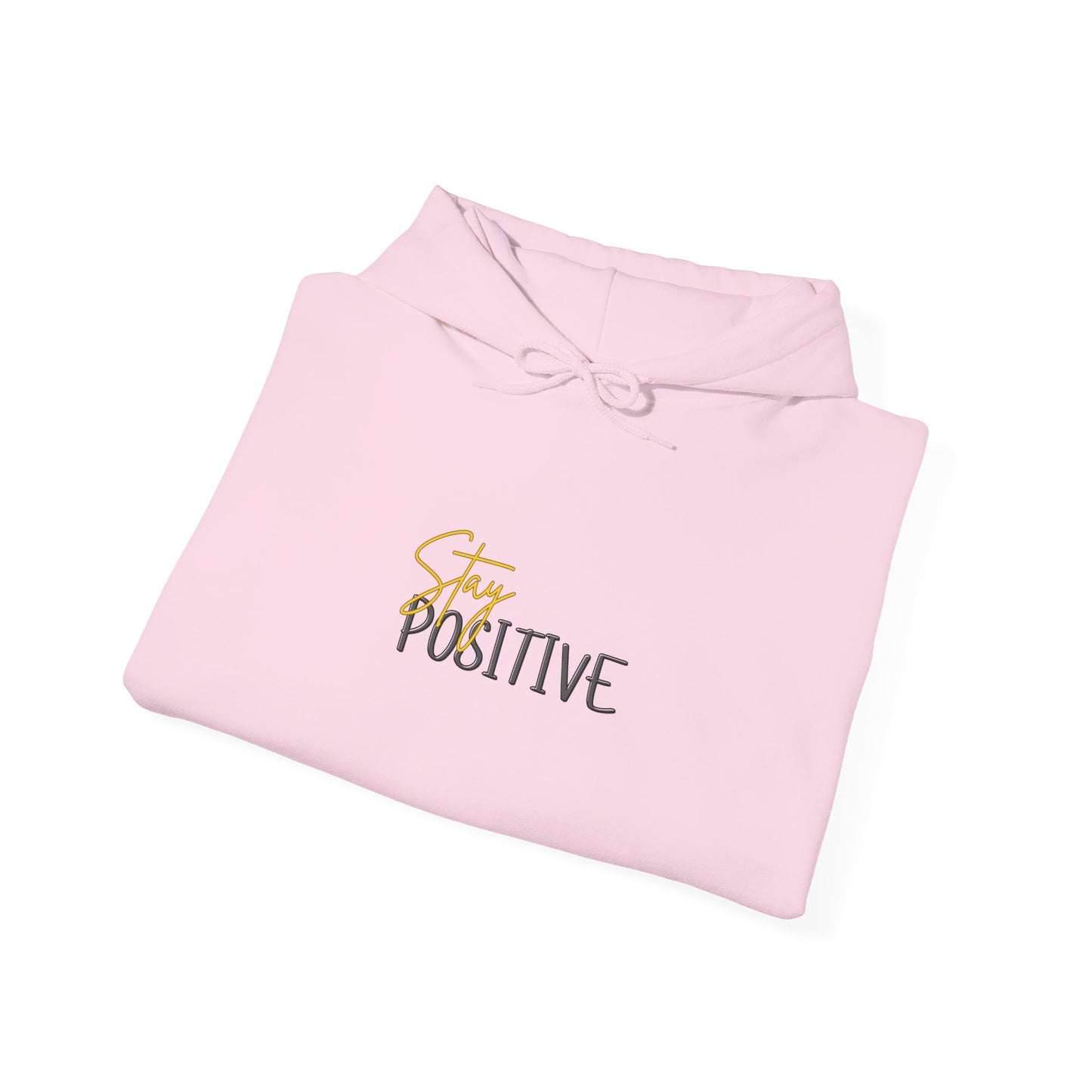 Stay Positive Hooded Sweatshirt