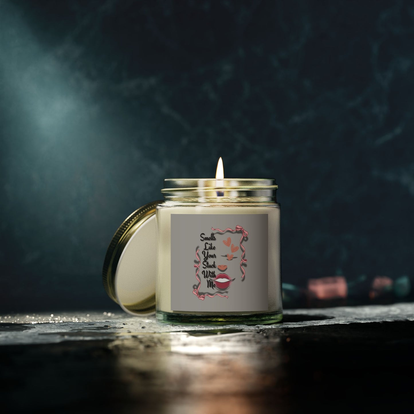 Smells Like Your Stuck With Me Scented Candle