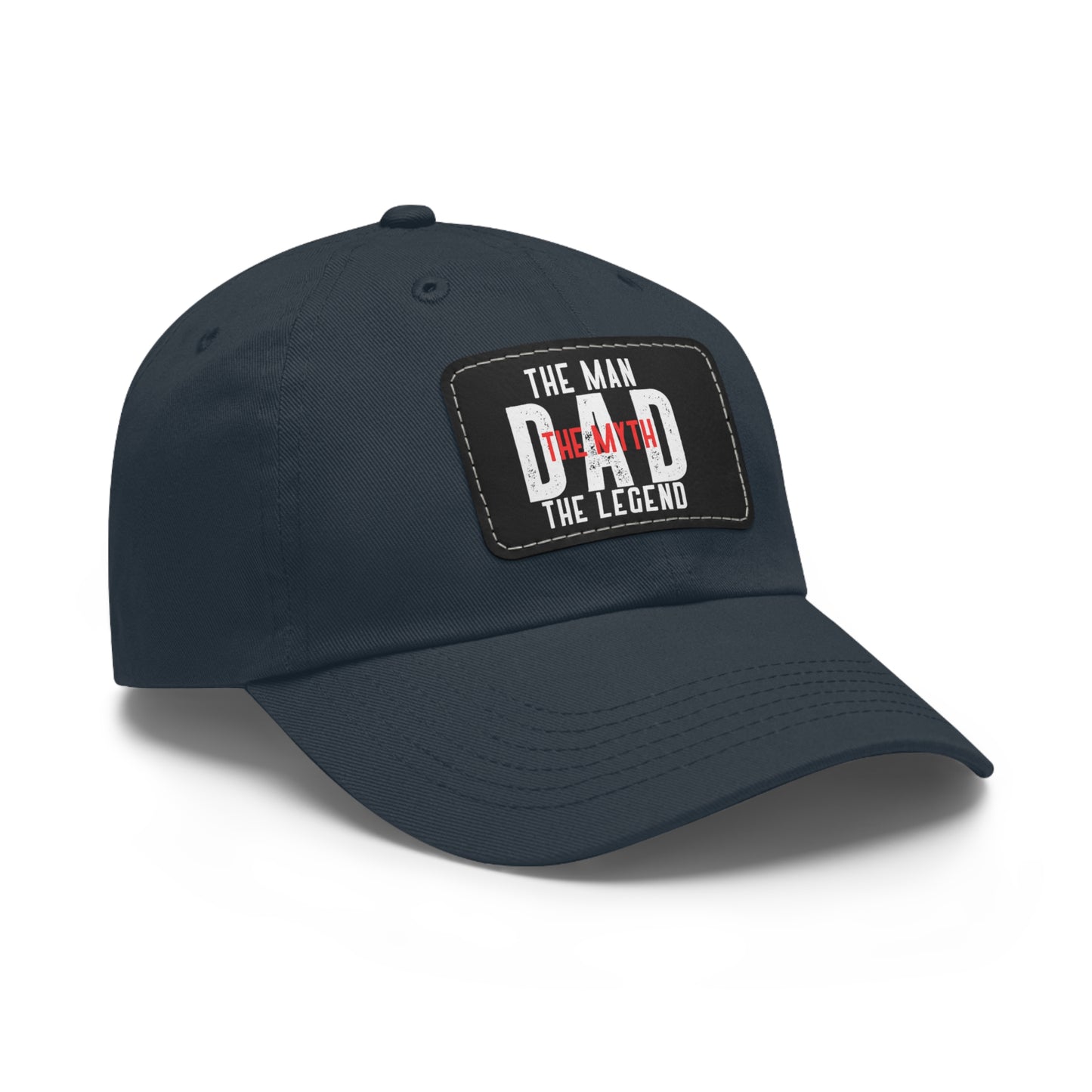 The Man The Myth The Legend Dad Hat with Leather Patch