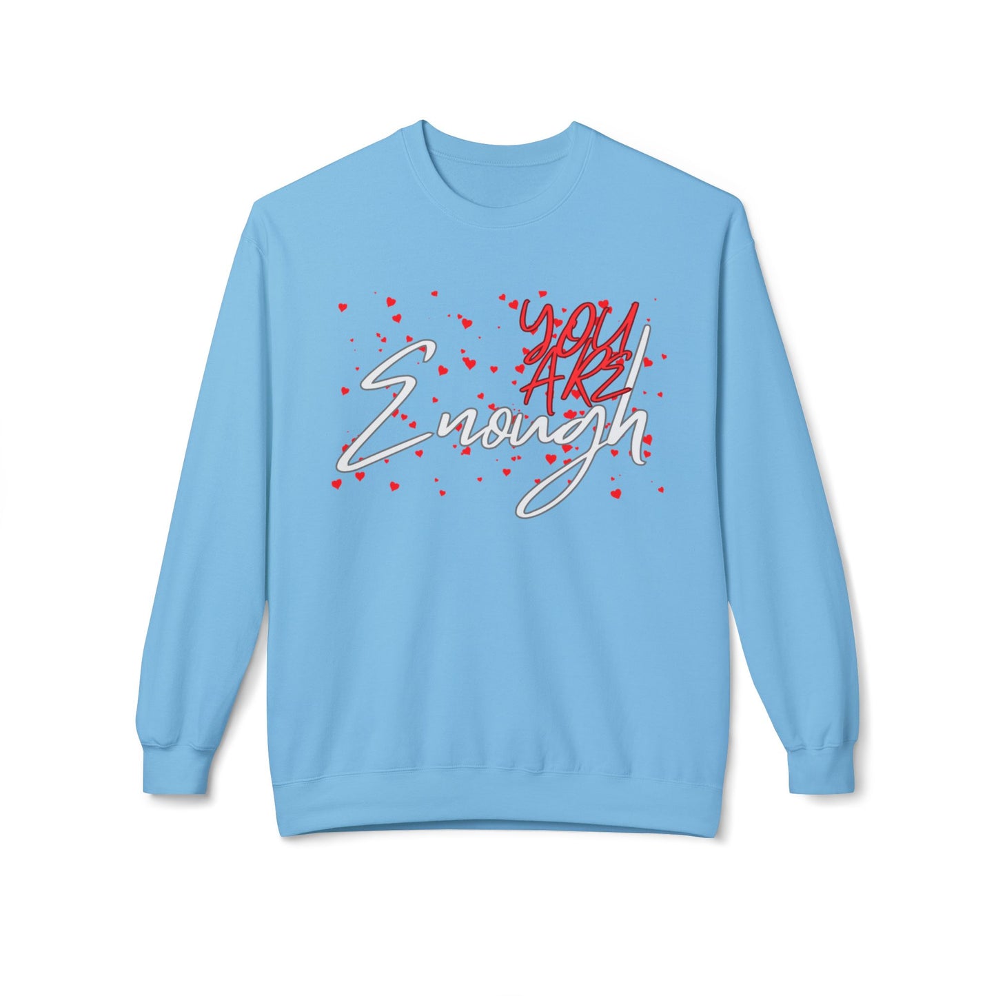 You Are Enough Crewneck Sweatshirt