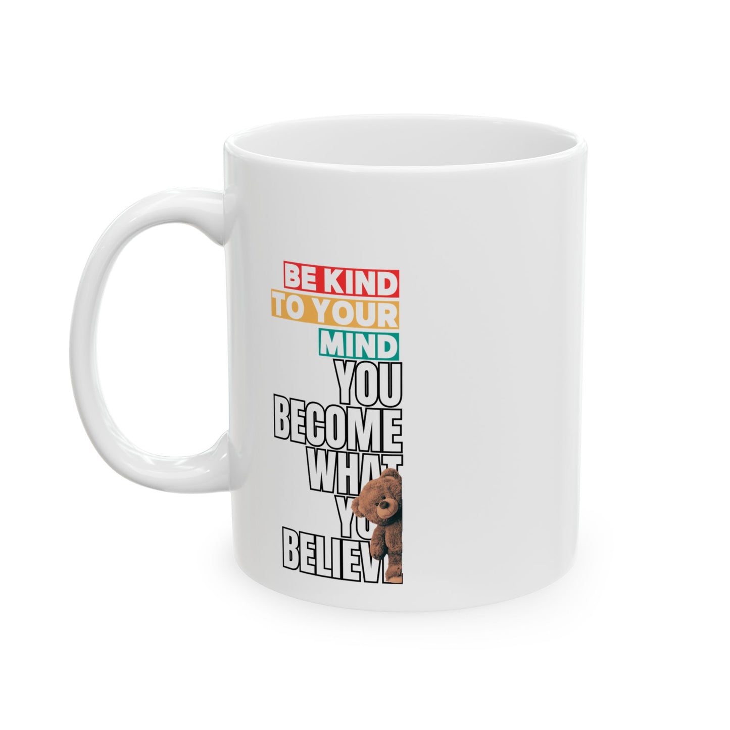 Be Kind To Your Mind Ceramic Mug, 11oz