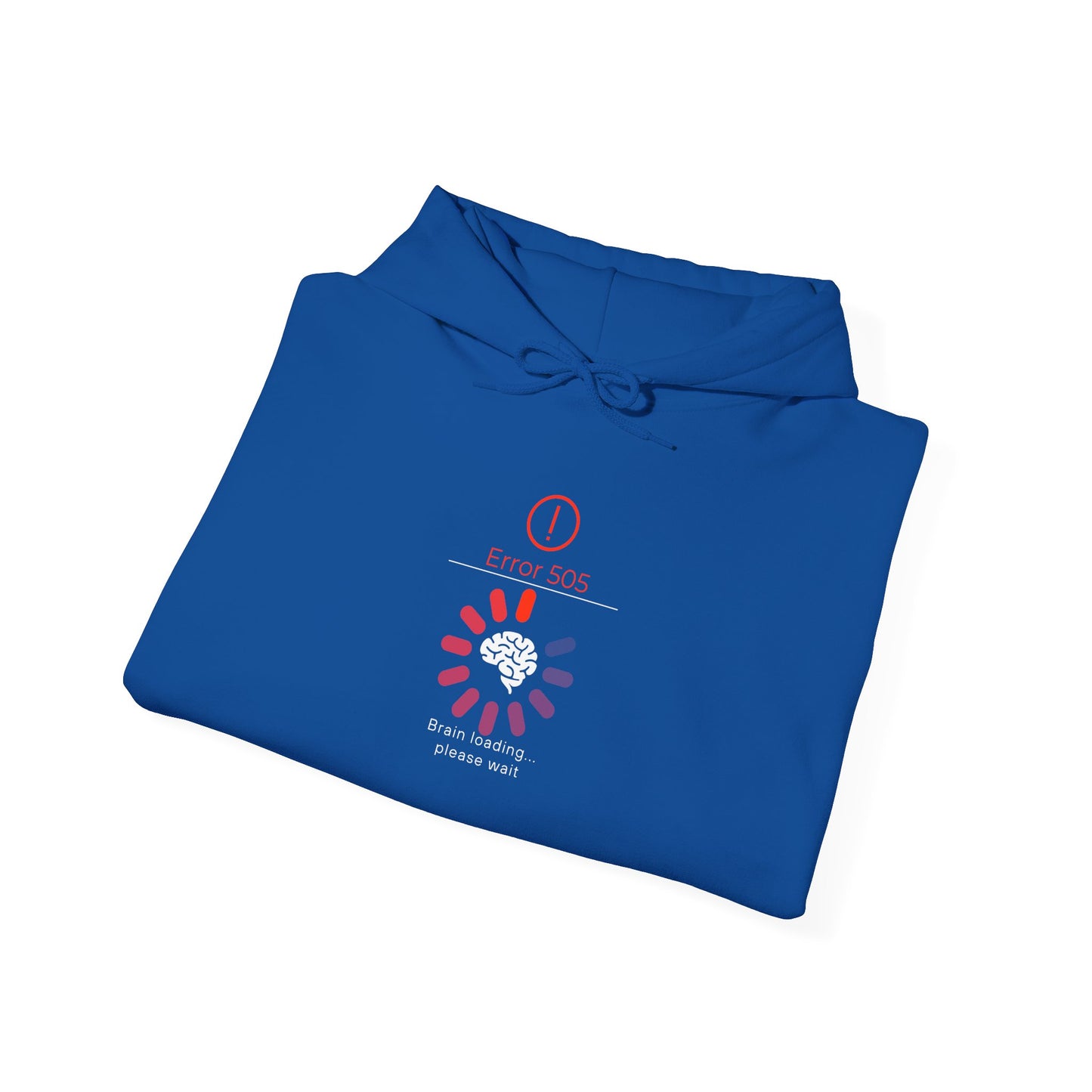 Brain Loading Please Wait Hooded Sweatshirt