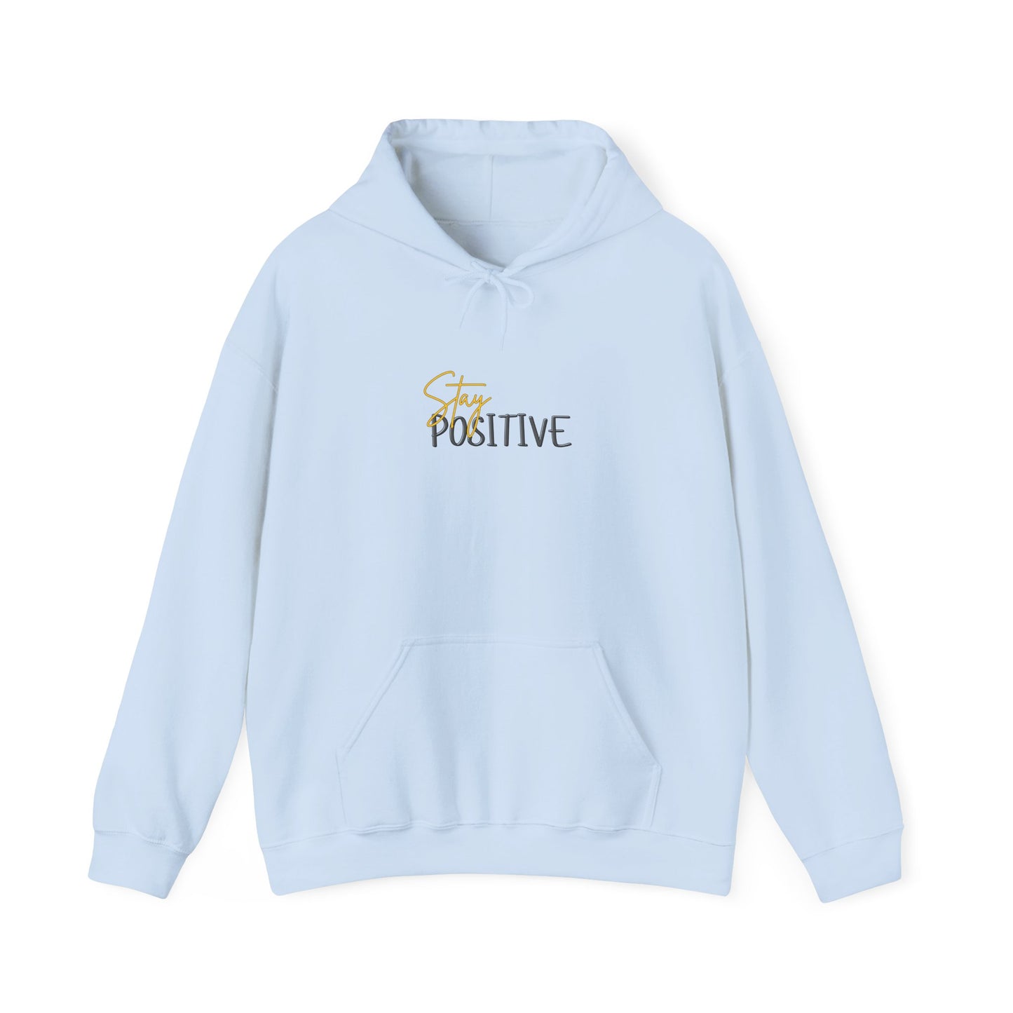 Stay Positive Hooded Sweatshirt
