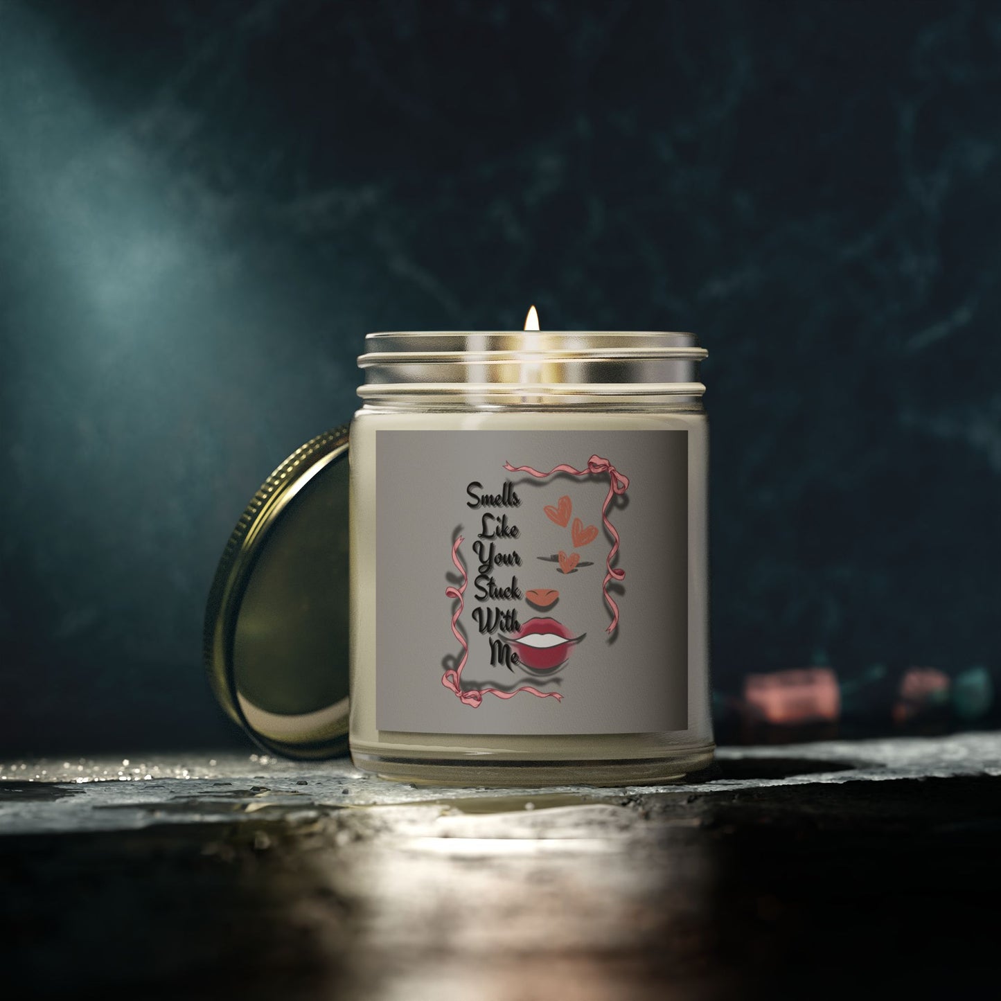Smells Like Your Stuck With Me Scented Candle