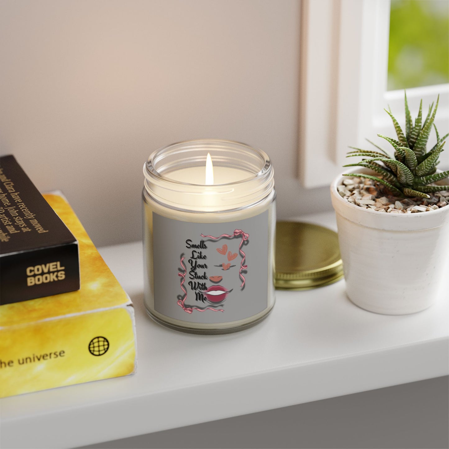 Smells Like Your Stuck With Me Scented Candle