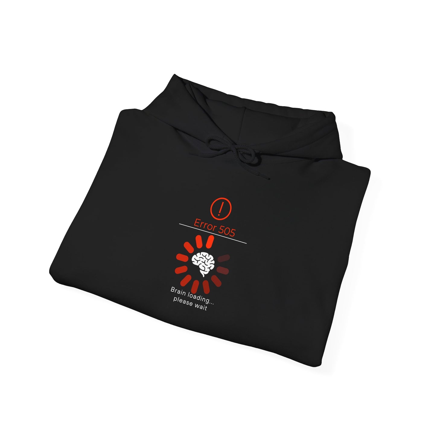 Brain Loading Please Wait Hooded Sweatshirt