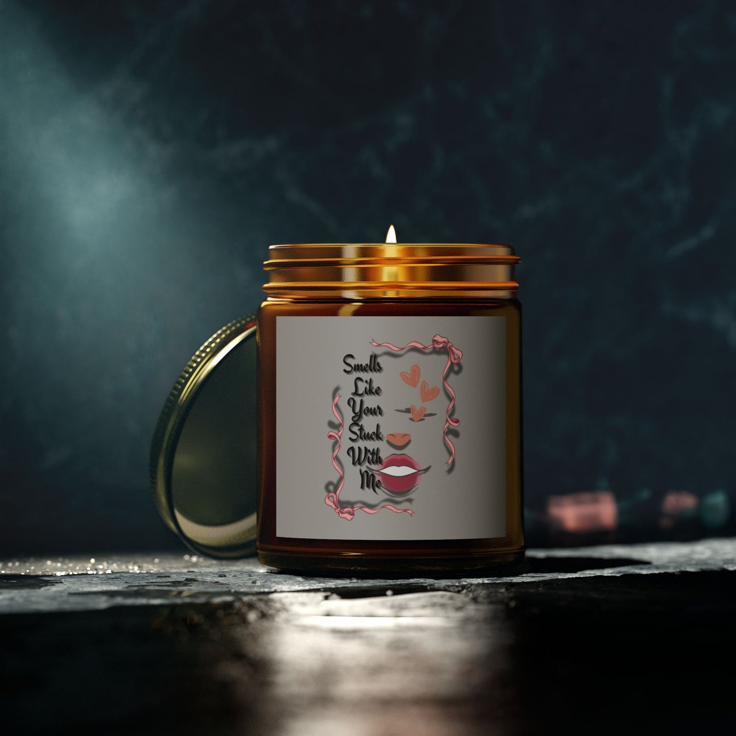 Smells Like Your Stuck With Me Scented Candle