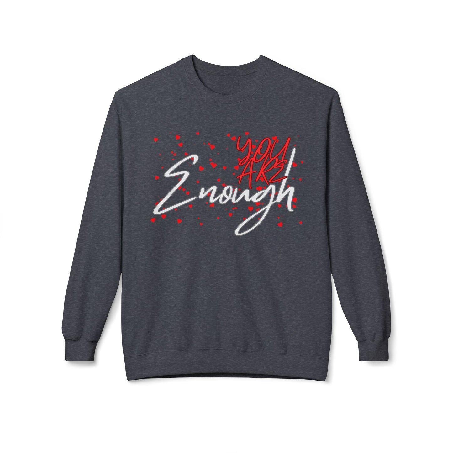 You Are Enough Crewneck Sweatshirt