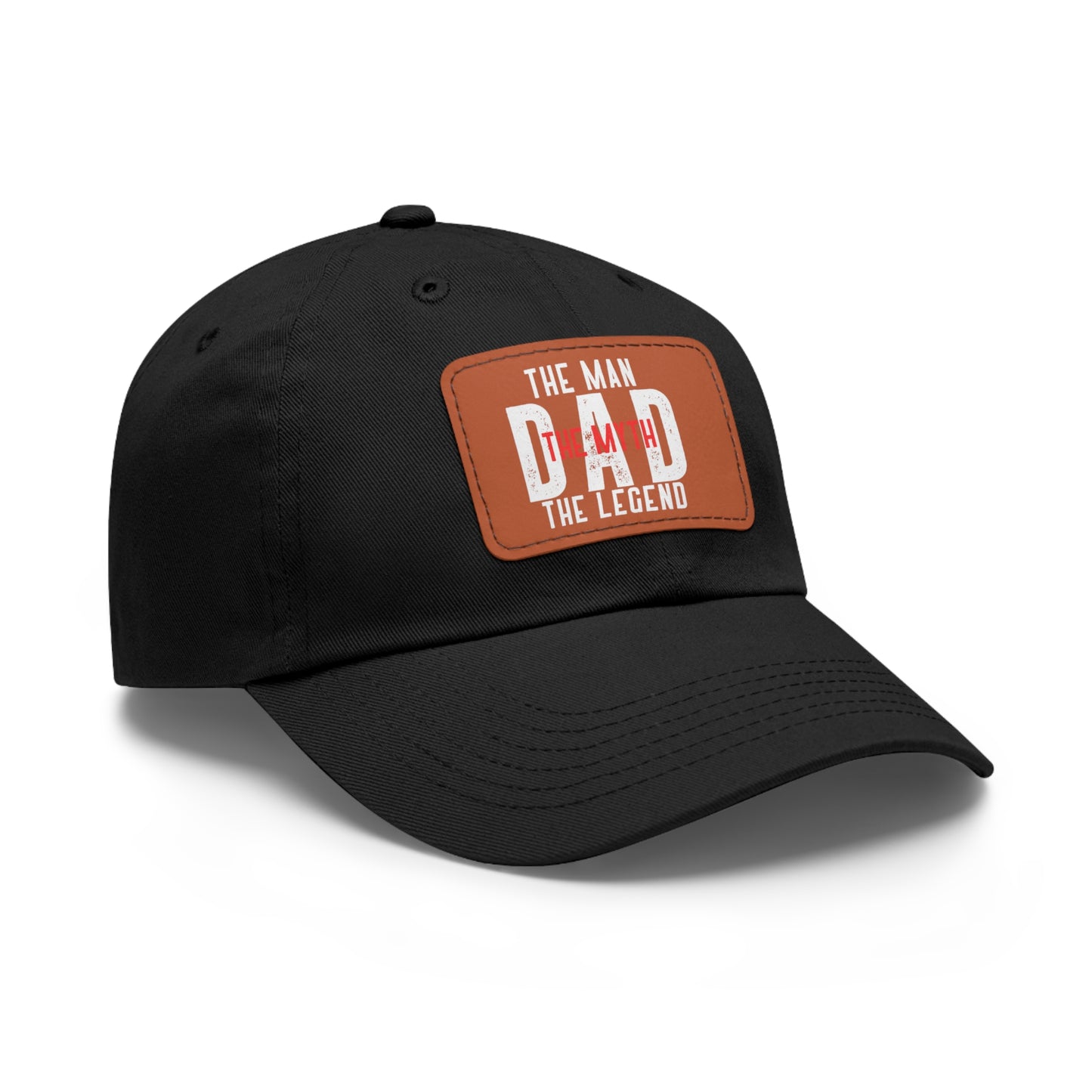 The Man The Myth The Legend Dad Hat with Leather Patch