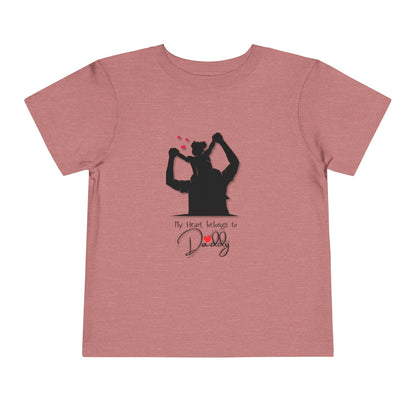 My Heart Belongs To Daddy Toddler Short Sleeve Tee